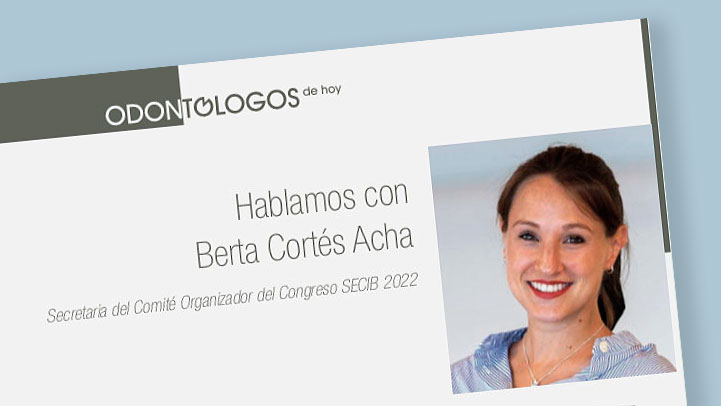 Entrevista a la Dra. Berta Cortés en el número 54 de la revista Odontólogos de hoy